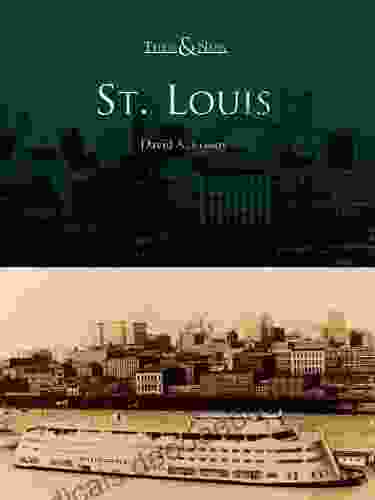 St Louis (Then And Now)