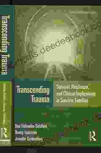 Transcending Trauma: Survival Resilience And Clinical Implications In Survivor Families (Psychosocial Stress 40)