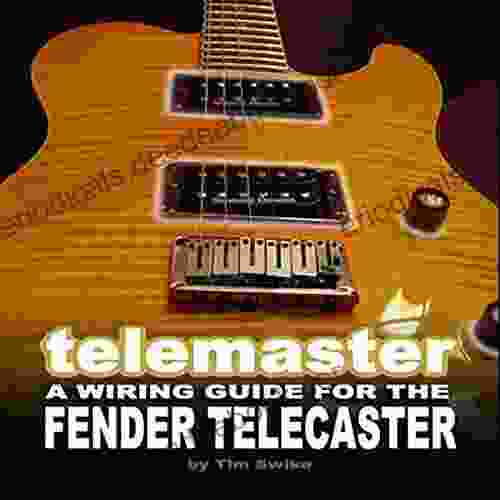 Telemaster A Wiring Guide For The Fender Telecaster