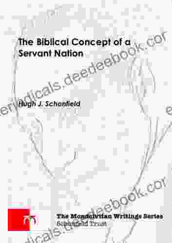 The Biblical Concept Of A Servant Nation (The Mondcivitan Writings)