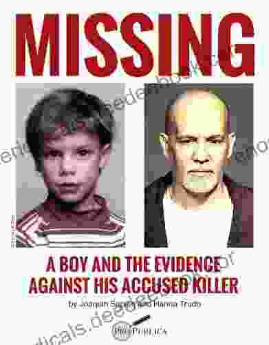 Missing: A Boy And The Evidence Against His Accused Killer (Kindle Single)
