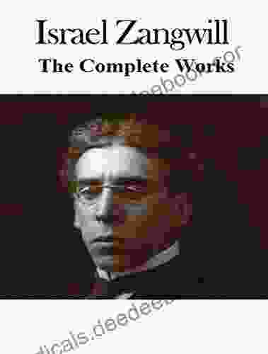 The Complete Works Of Israel Zangwill