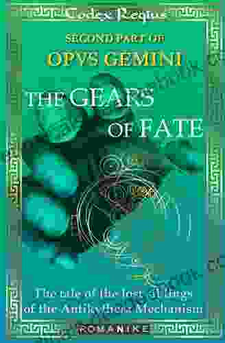 The Gears Of Fate: Opus Gemini II (Romanike 5)