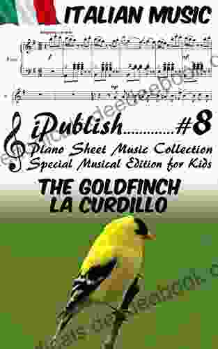 Italian Song The Goldfinch (La Curdillo) Piano Sheet Music For Children Special Musical Edition For Kids (Italian Music Collection Arranged For Piano 8)