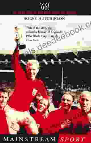 66: The Inside Story Of England S 1966 World Cup Triumph (Mainstream Sport)