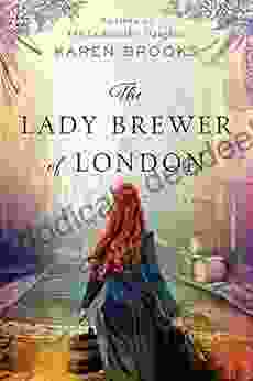 The Lady Brewer Of London: A Novel