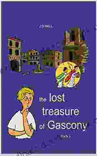 The Lost Treasure Of Gascony (Dan S French Adventures 2)