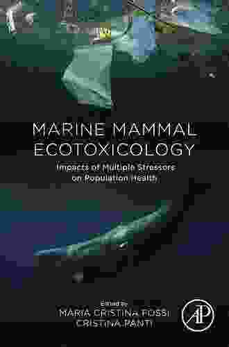 Marine Mammal Ecotoxicology: Impacts Of Multiple Stressors On Population Health