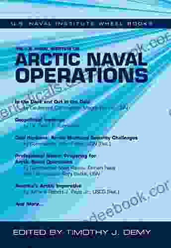 The U S Naval Institute On Arctic Naval Operations (U S Naval Institute Wheel Books)
