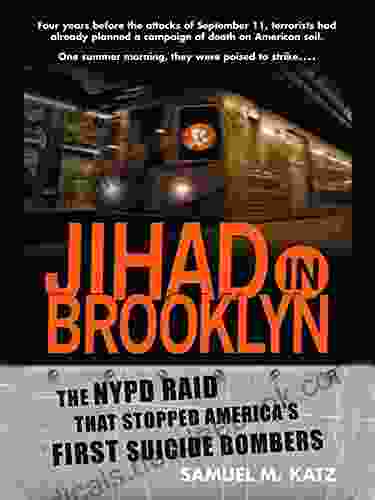Jihad In Brooklyn: The NYPD Raid That Stopped America S First Suicide Bombers
