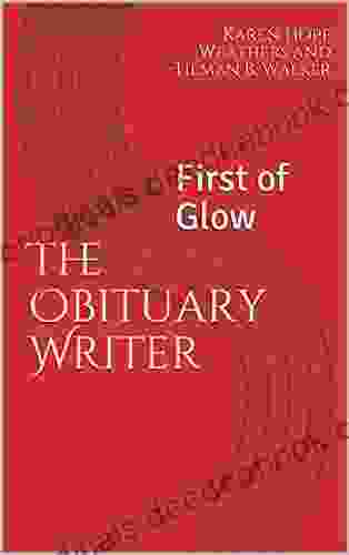 The Obituary Writer: First Of Glow