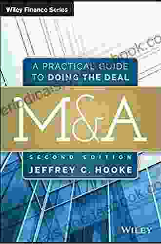 M A: A Practical Guide To Doing The Deal (Wiley Finance)