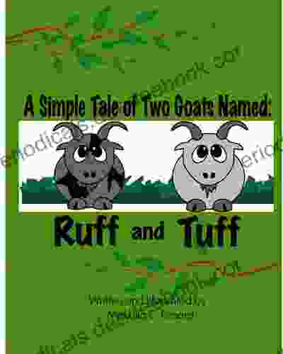 A Simple Tale Of Two Goats Names Ruff And Tuff