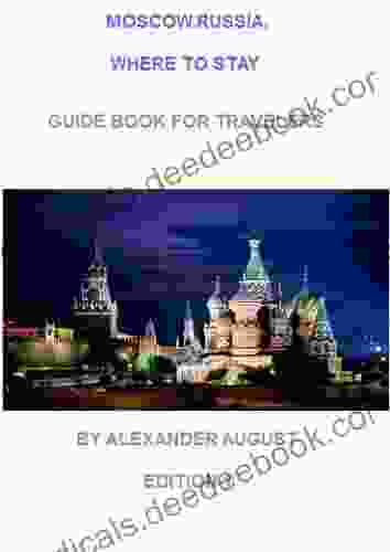 Moscow Russia Where To Stay (Guide For Travelers)