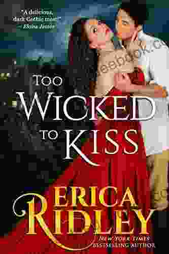 Too Wicked To Kiss: Gothic Historical Romance (Gothic Love Stories 1)