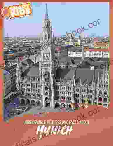 Unbelievable Pictures And Facts About Munich