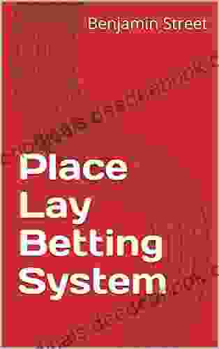 Place Lay Betting System Kelly Harms