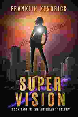 Super Vision: A Superhero Story (The Aberrant 2)