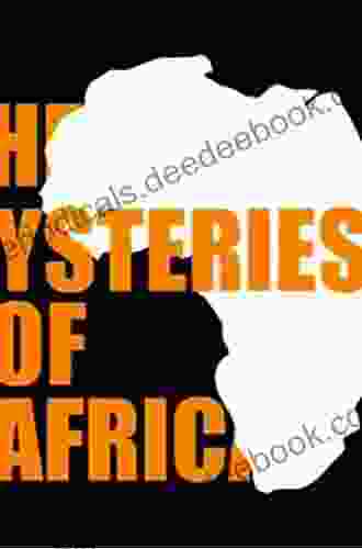 Right Before His Very Eyes: An Encounter With The Mysteries Of Africa