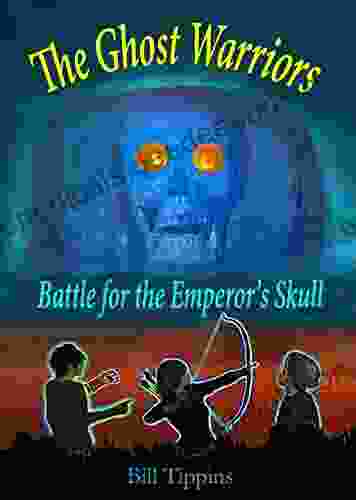 The Ghost Warriors (Book 2): Battle For The Emperor S Skull (The Ghost Warriors Series)