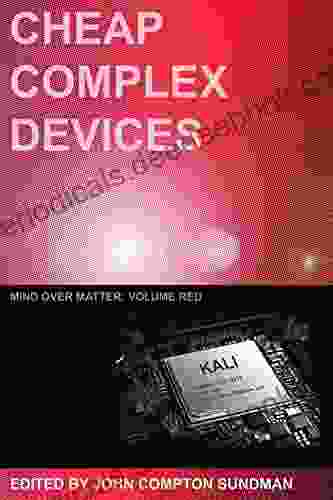 Cheap Complex Devices: Mind Over Matter: Voume Red
