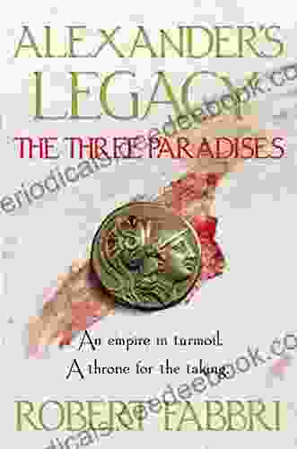 The Three Paradises (Alexander S Legacy 2)