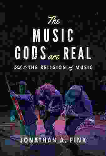 The Music Gods Are Real: Volume 2 The Religion Of Music