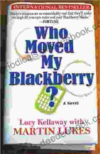 Who Moved My Blackberry?: A Novel