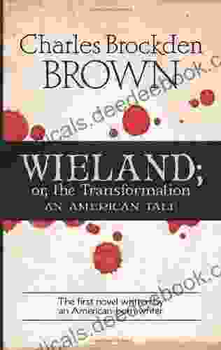 Wieland Or The Transformation: An American Tale