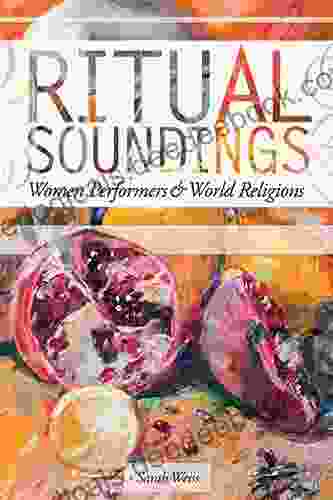 Ritual Soundings: Women Performers And World Religions (New Perspectives On Gender In Music)